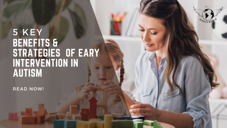 5 Key Benefits and Strategies of Early Intervention in Autism