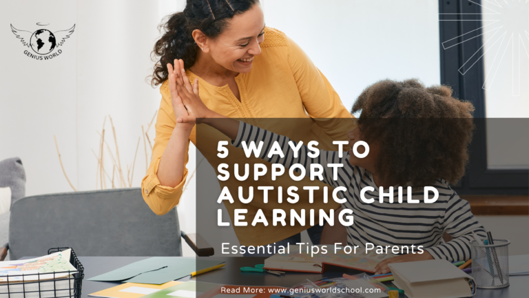 5 Ways to Support Autistic Child Learning: Essential Tips for Parents